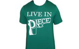 "LIVE IN PIECE"    T-SHIRT